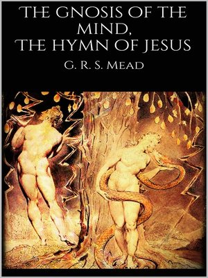 cover image of The gnosis of the mind, the hymn of Jesus